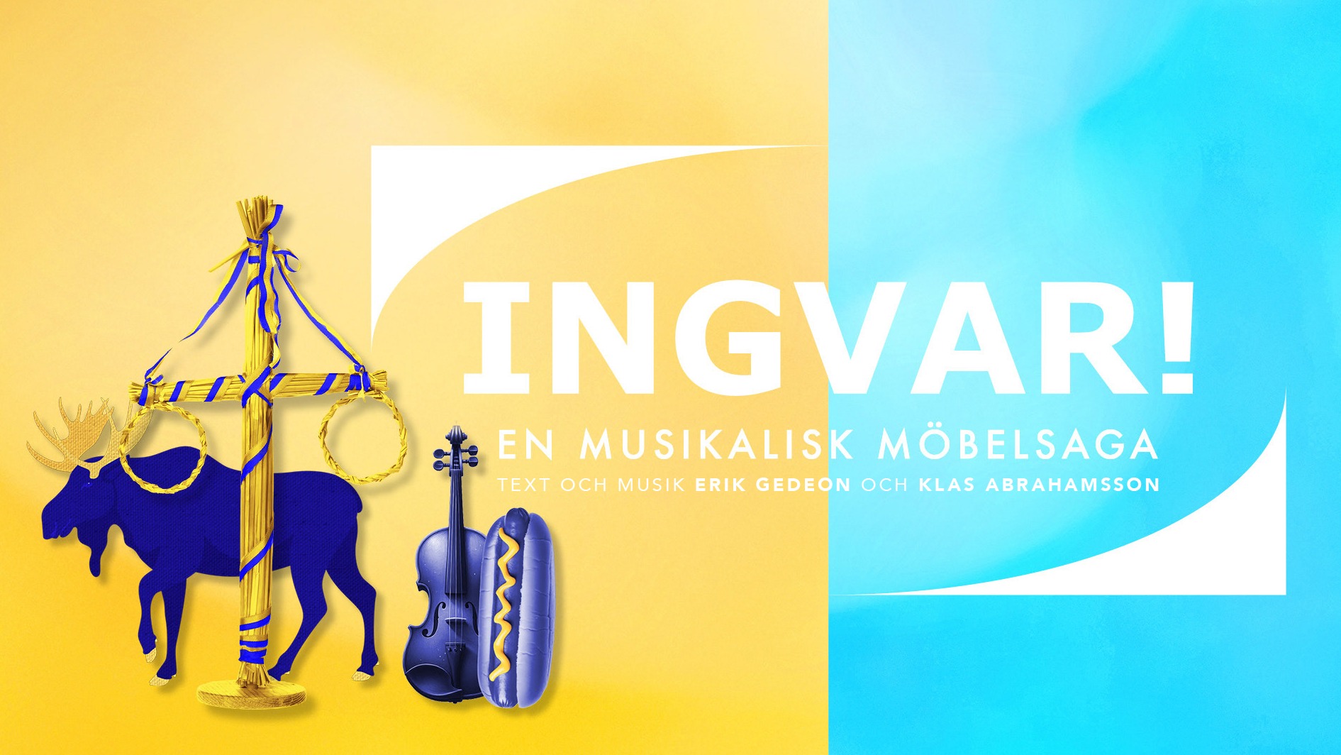 En midsommarstång, älg, fiol och korv mot gul och blå bakgrund. I vit text står Ingvar en musikalisk möbelsaga.