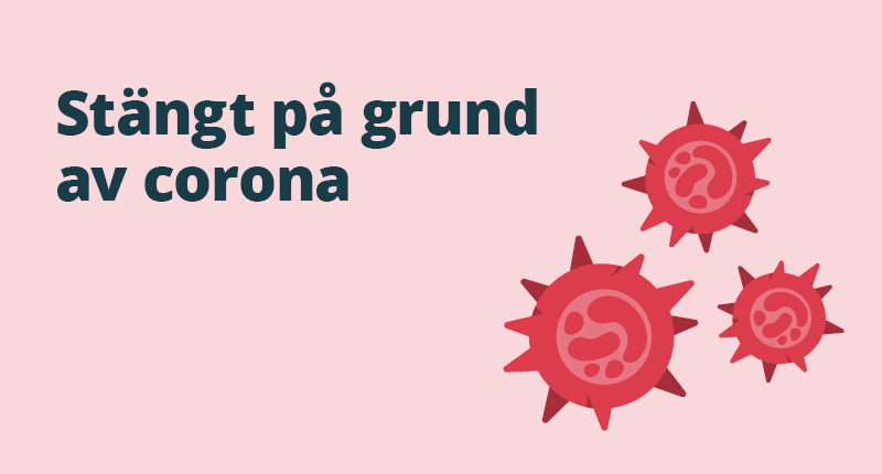 Illustration med texten Stängt på grund av corona - och tre röda virus.