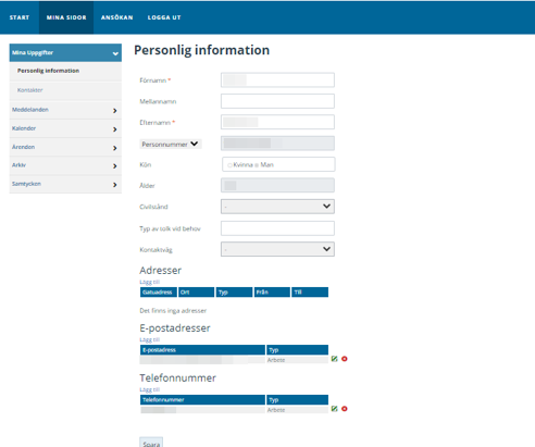 Under mina sidor/Mina uppgifter finns fält för att fylla i personliga uppgifter, exempelvis namn, personnummer, kön, civilstånd, typ av tolk vid behov, kontaktväg samt adresser, e-postadresser och telefonnummer. Under Mina uppgifter finns också menyvalet Kontakter, där du ser din/dina socialsekreterare och där du kan lägga till kontakter.  